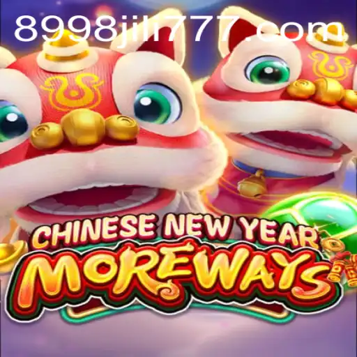 CHINESENEWYEARMOREWAYS: An Exciting Game Experience with 8998JILI