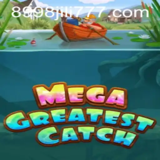 Discover the Thrilling World of MegaGreatestCatch: Dive into the Gaming Adventure with 8998JILI
