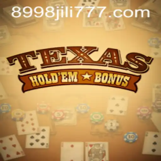 Texas Holdem Bonus: A Modern Twist on a Classic Card Game with 8998JILI